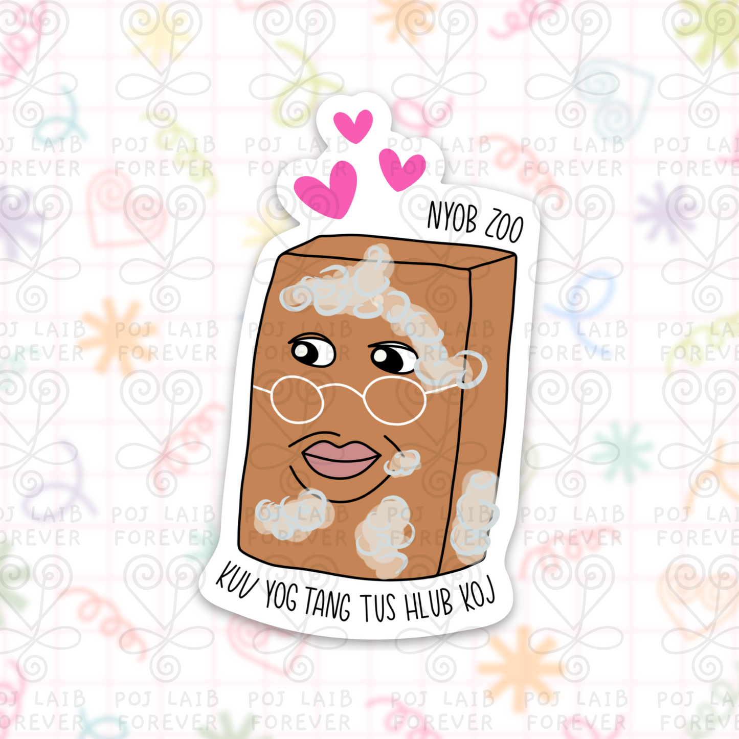 Kuv Yog Tang Tus Hlub Koj Sticker